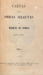 CARTAS E OUTRAS OBRAS SELECTAS DO MARQUEZ DE POMBAL. Tomo I (ao Tomo II).